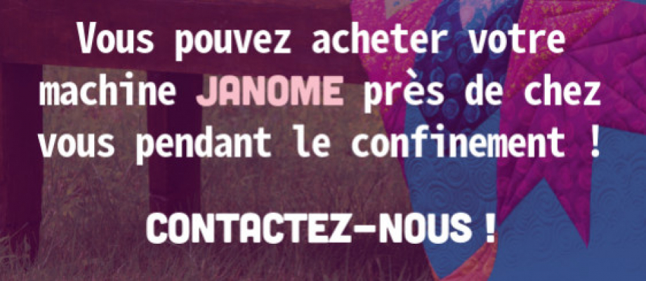 En avril chez JANOME France, vous pouvez acheter votre machine près de chez vous